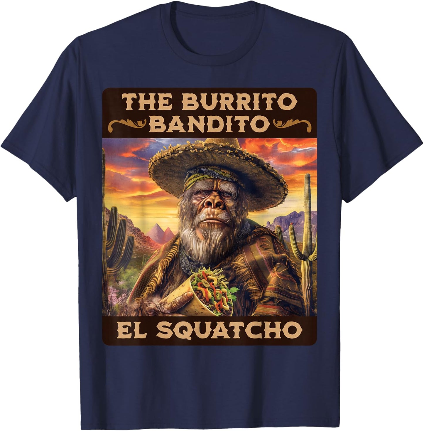 The Burrito Bandito, Bigfoot, Sasquatch, and El Squatcho T-Shirt - T-Shirt | Navy