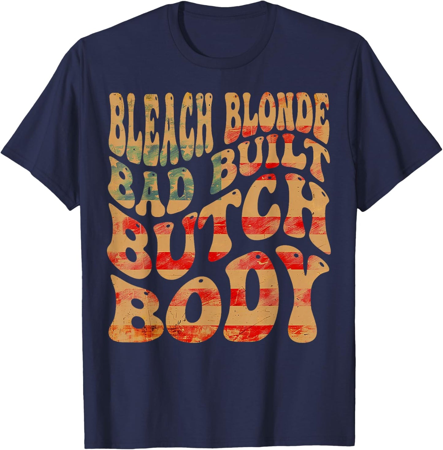 Bleached blonde, bad built, butch body meme T-Shirt - T-Shirt | Navy