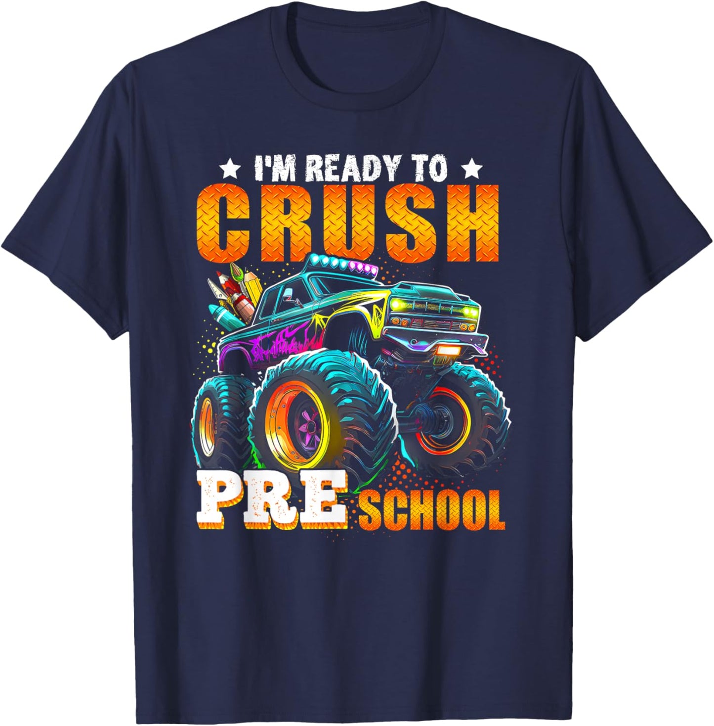 Crush Preschool Monster Truck Back To School Kids Boys Gift T-Shirt - T-Shirt | Navy