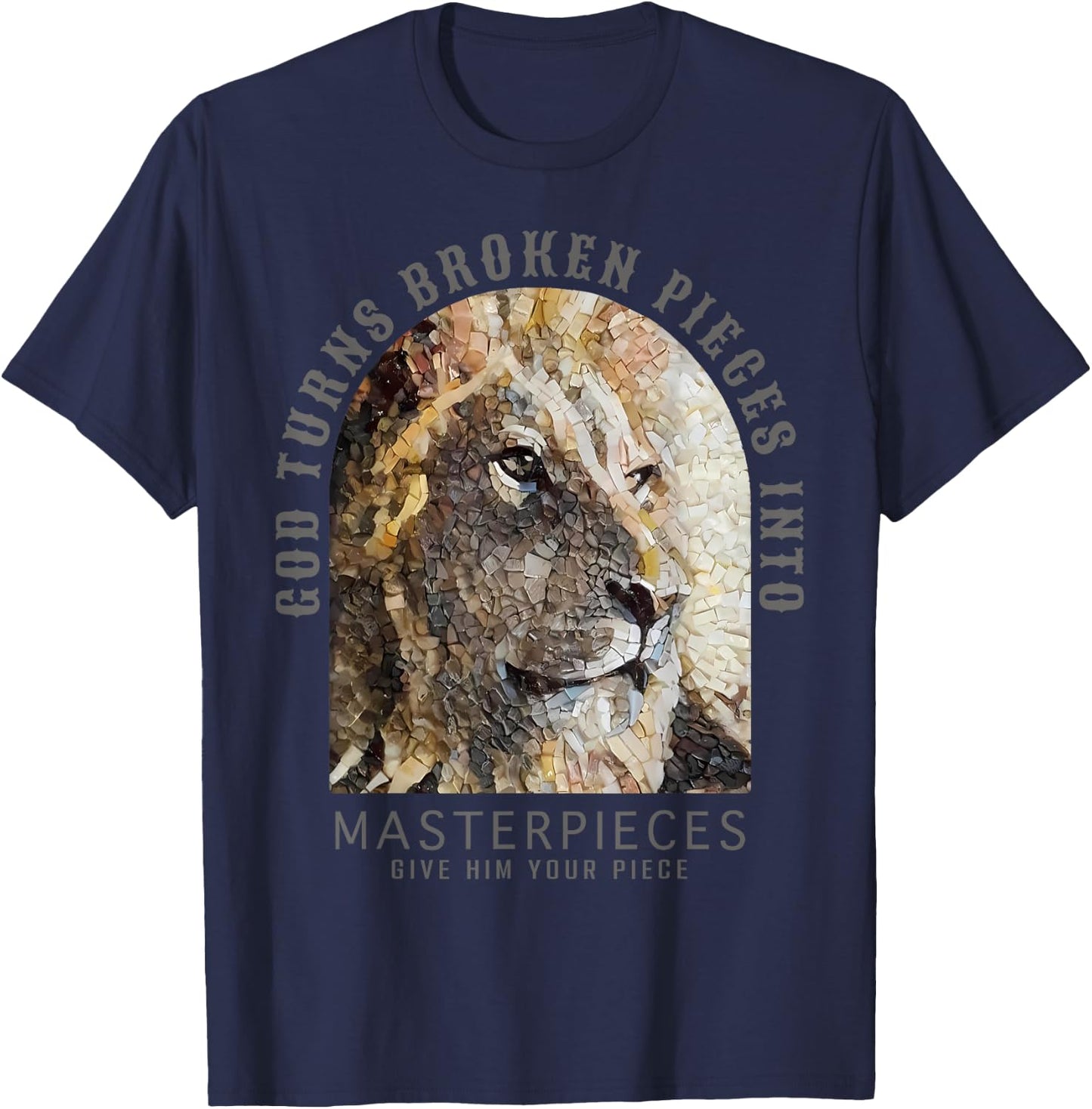 Bible God Turns Broken Pieces Into Masterpieces Lion T-Shirt - T-Shirt | Navy