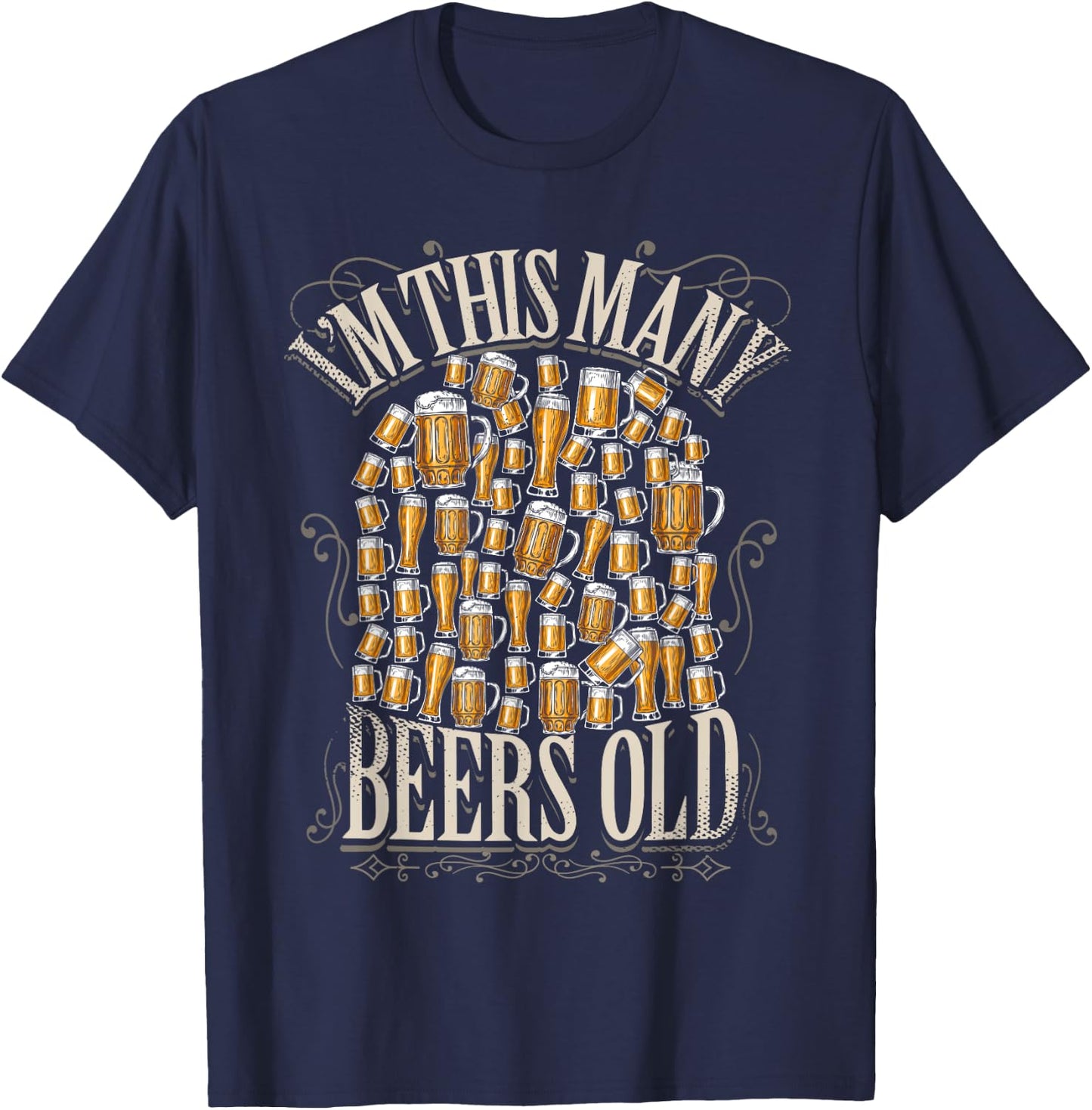 60th Birthday Gift 60 Year Beer Lover Im This Many Beers Old T-Shirt - T-Shirt | Navy