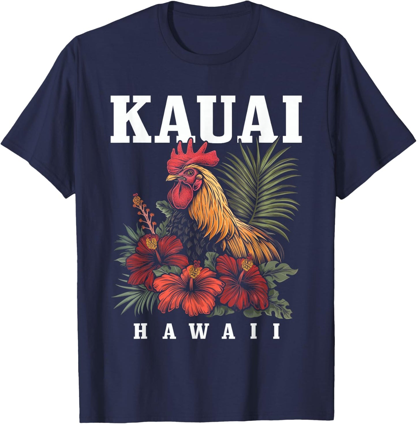 We Love Kauai Hawaii Kauai Hawaii Chicken Hawaiian Tropical Flowers Vintage T-Shirt - T-Shirt | Navy
