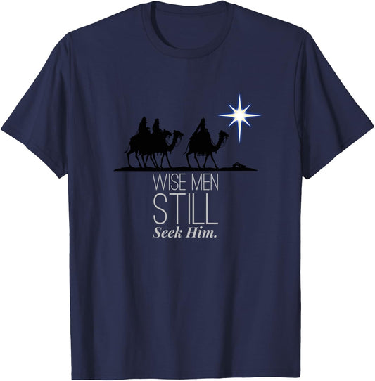 Wise Men Still Seek Him Christian Christmas Jesus Design T-Shirt - T-Shirt | Navy