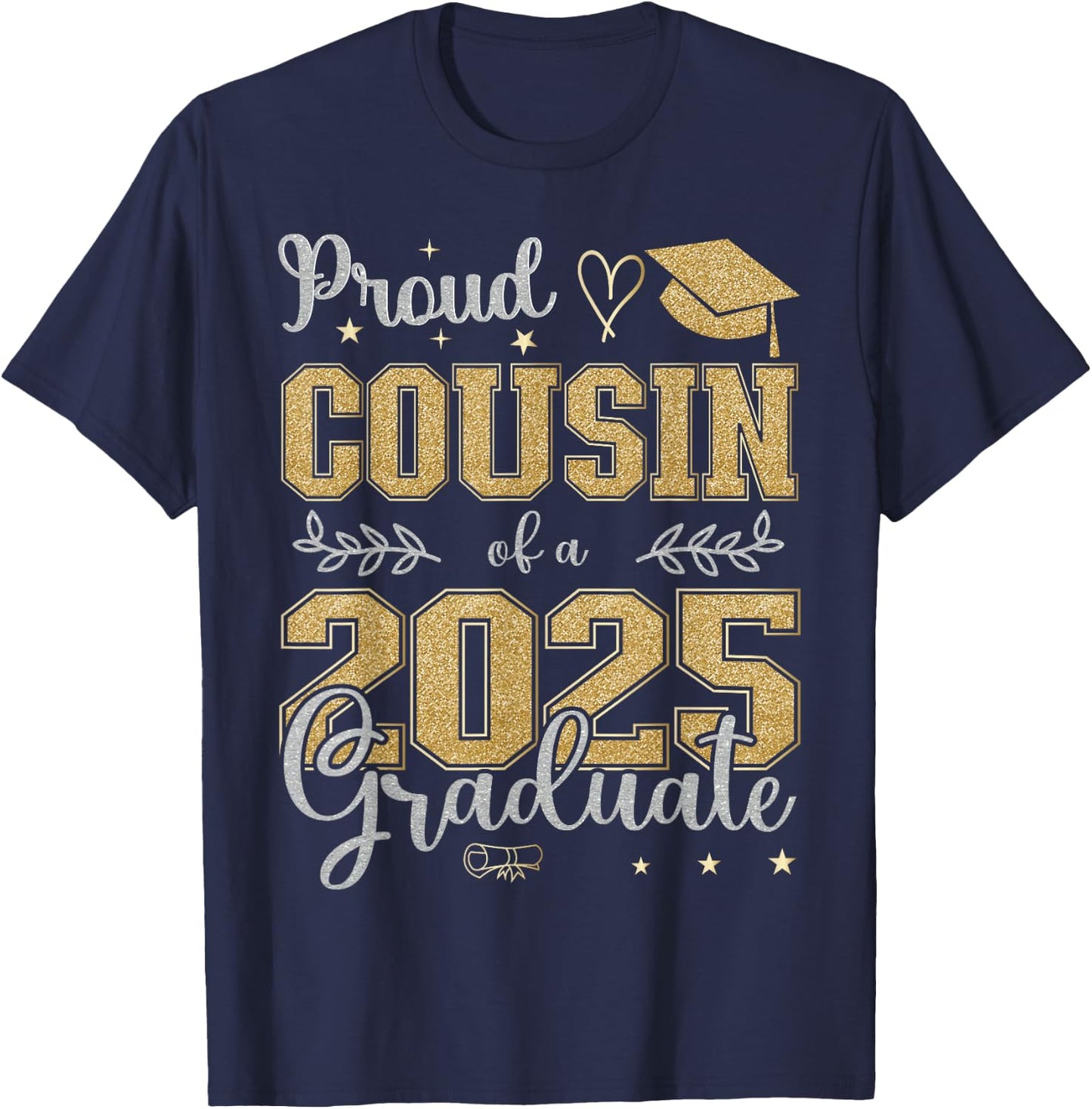 Proud Cousin of a class of 2025 graduate for graduation T-Shirt - T-Shirt | Navy
