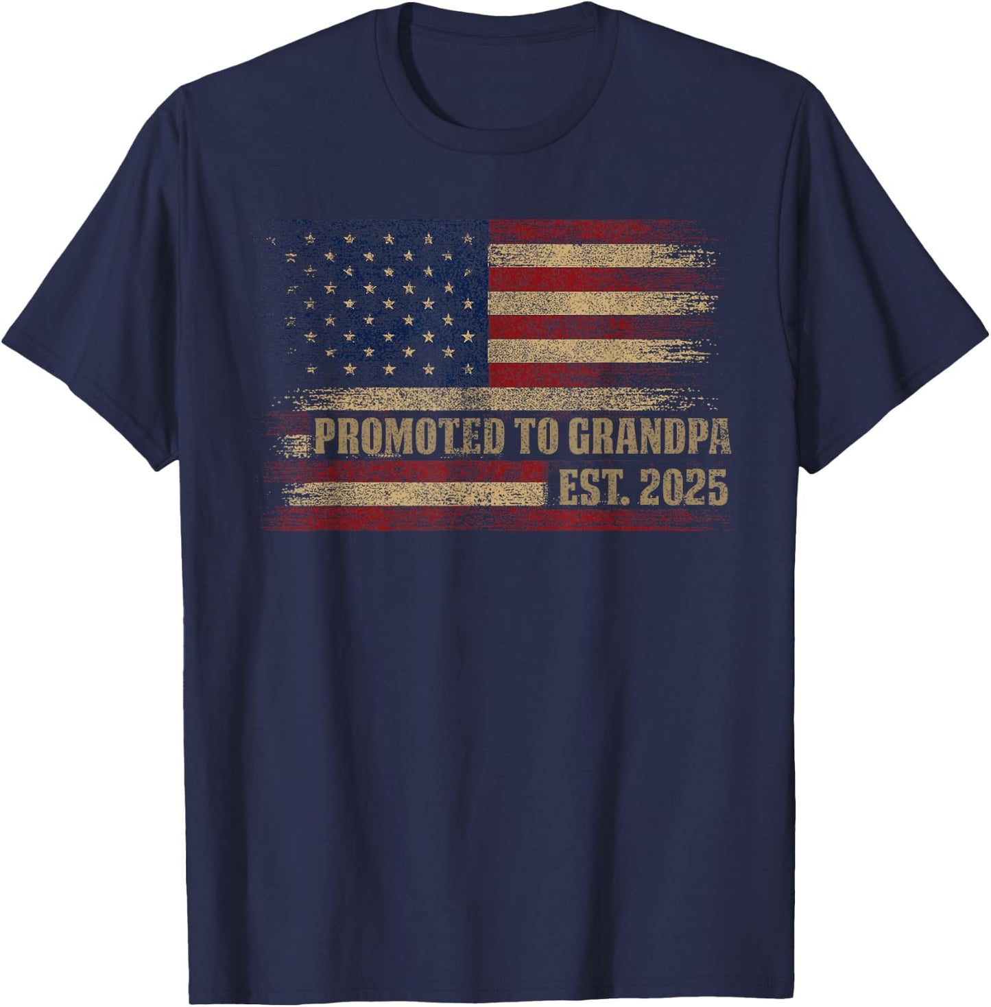 Promoted To Grandpa Est 2025 Usa Vintage Flag Fathers Day T-Shirt - T-Shirt | Navy