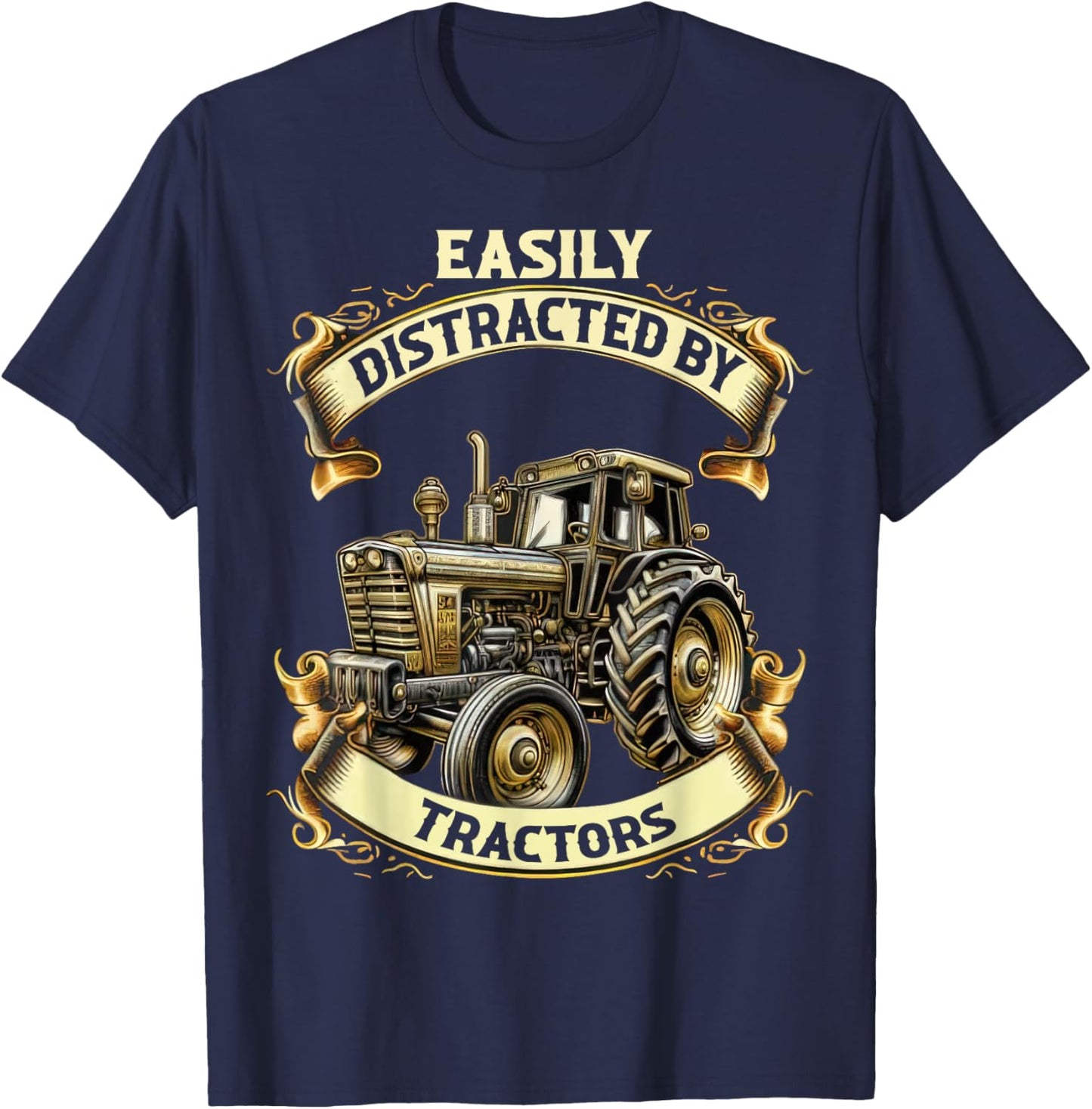 Cool Easily Distracted by Tractors Fun Farmer & Farming Gift T-Shirt - T-Shirt | Navy