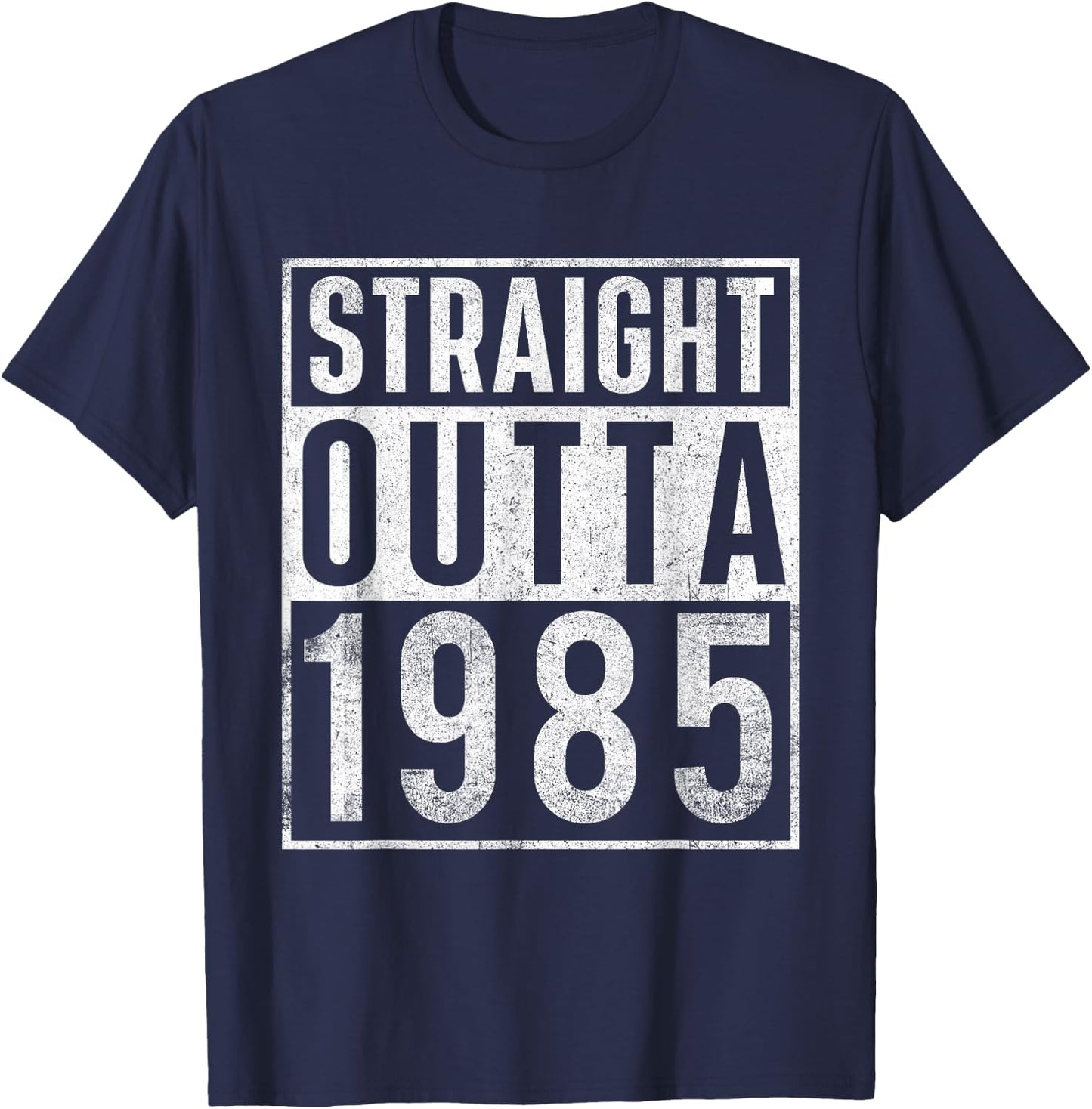 Straight Outta 1985 Year of Birth Birthday T-Shirt - T-Shirt | Navy