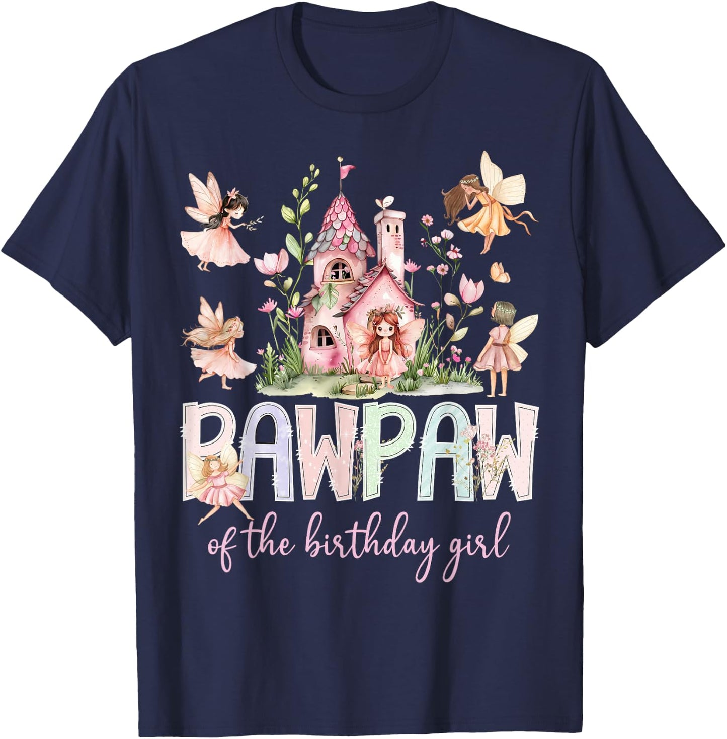 Pawpaw of The Birthday Girl Fairy Magical Family Matching T-Shirt - T-Shirt | Navy