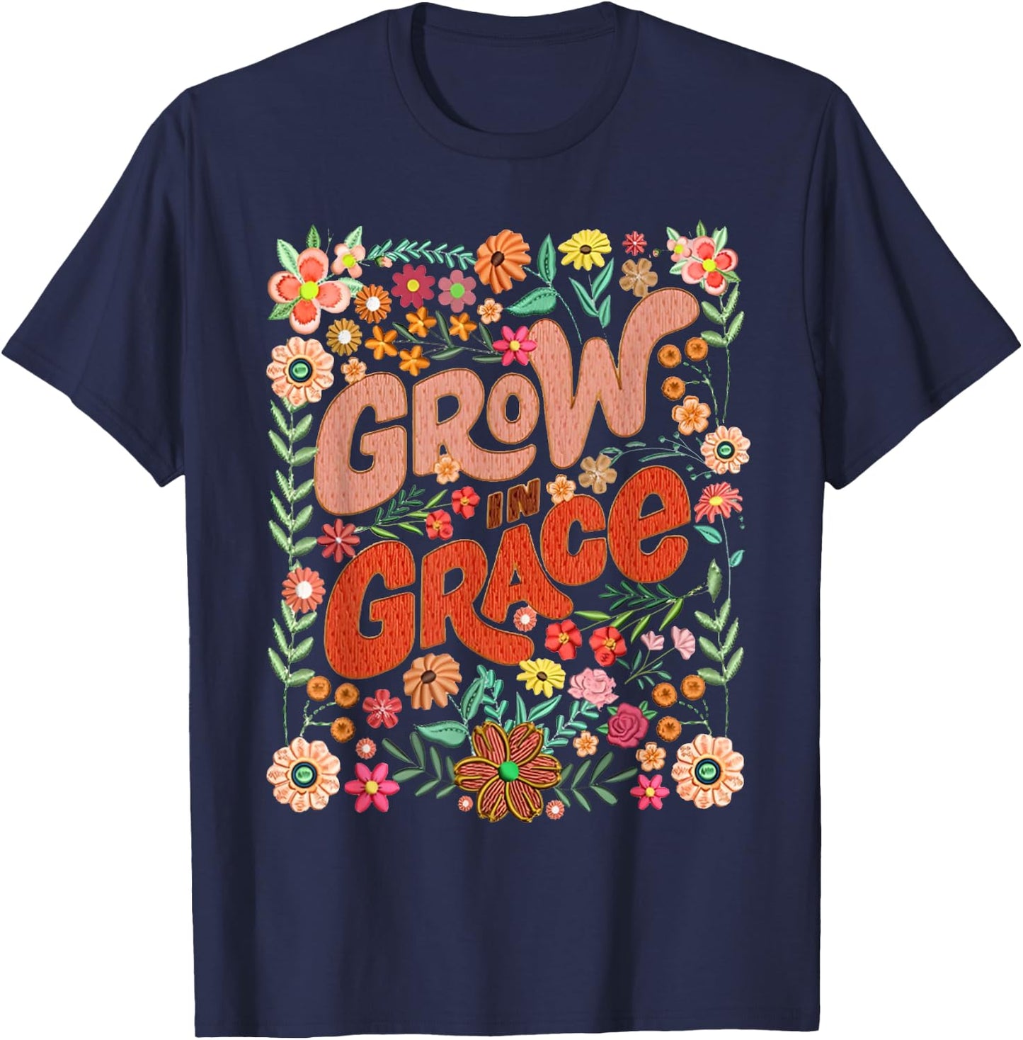 Grow In Grace Floral Christian Bible Verse Religious Faith T-Shirt - T-Shirt | Navy