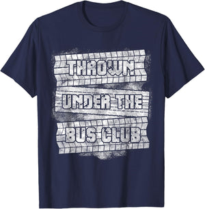 Funny Thrown Under The Bus Gift Men Women Cool Gag Sayings T-Shirt - T-Shirt | Navy