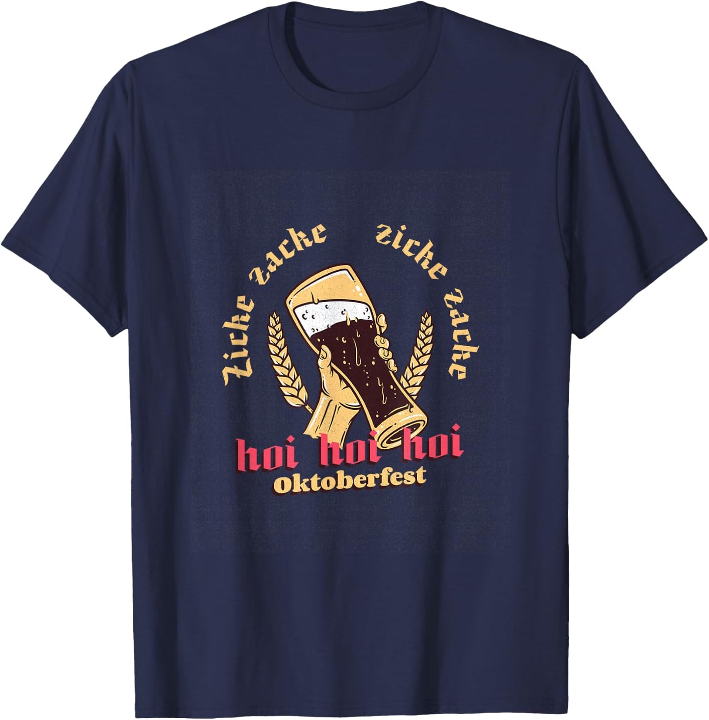 Zicke Zacke Zicke Zacke Hoi Hoi Hoi Oktoberfest Cheer T-Shirt - T-Shirt | Navy