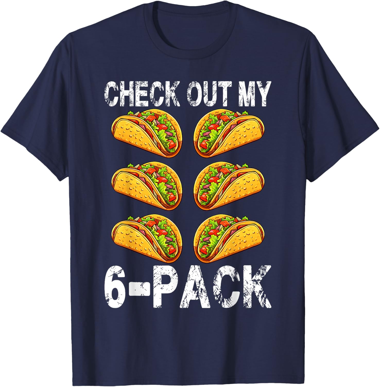 Funny Check out My Six 6 Pack with Tacos for Cinco De Mayo T-Shirt - T-Shirt | Navy