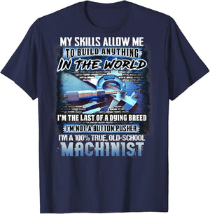 I'm A 100% True Old School Machinist (on back) T-Shirt - T-Shirt | Navy