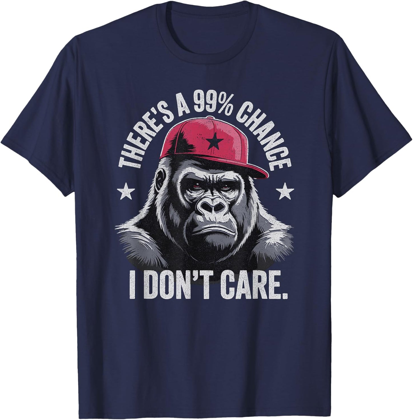 There's A 99% Chance I Don't Care Funny Gorilla monkey T-Shirt - T-Shirt | Navy