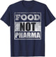 Food not pharma T-Shirt - T-Shirt | Navy