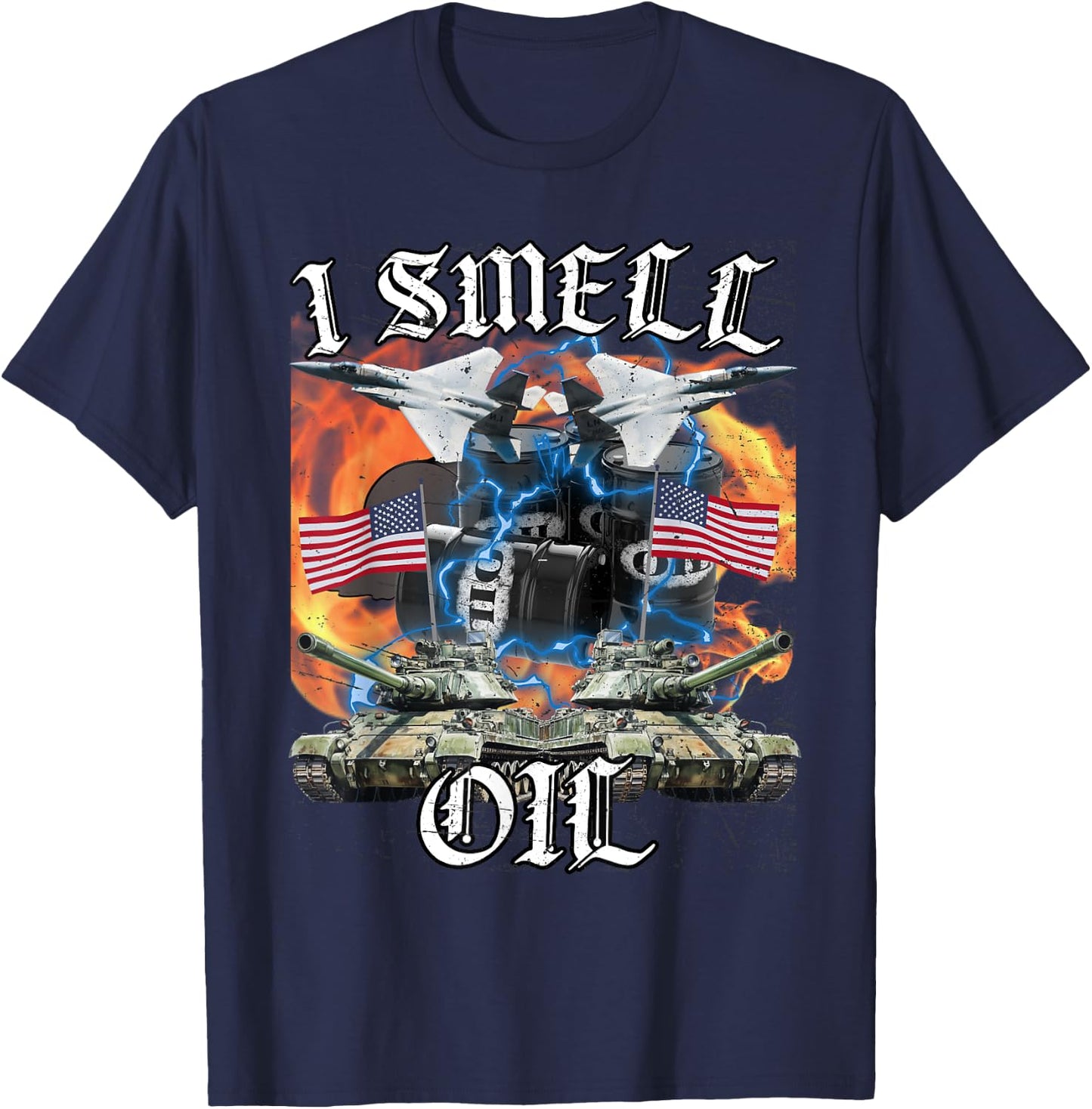 I Smell Oil Funny America Wants Oil Meme Patriotic T-Shirt - T-Shirt | Navy