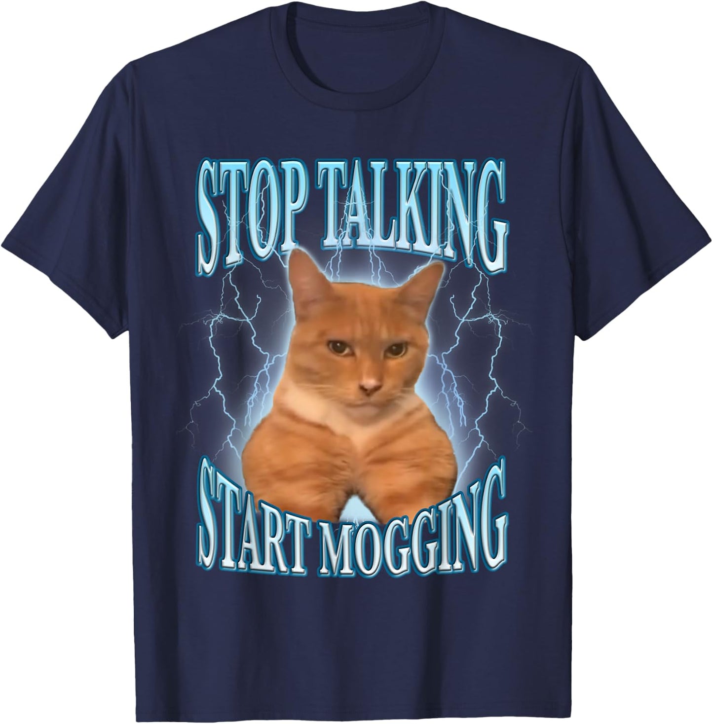 Stop Talking, Start Mogging Funny Cat Meme Mog Men Women Kids T-Shirt - T-Shirt | Navy