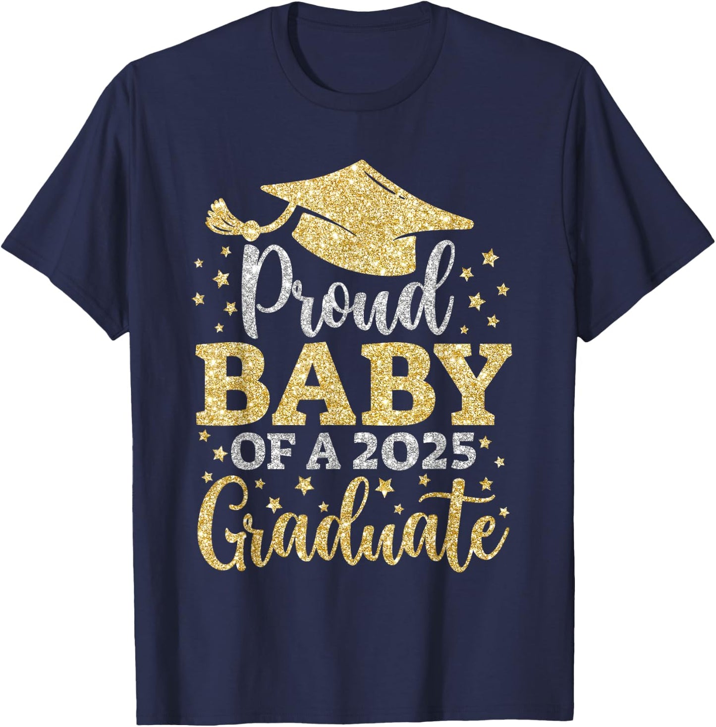 Baby Senior 2025 Proud Baby of A Class of 2025 Graduate T-Shirt - T-Shirt | Navy