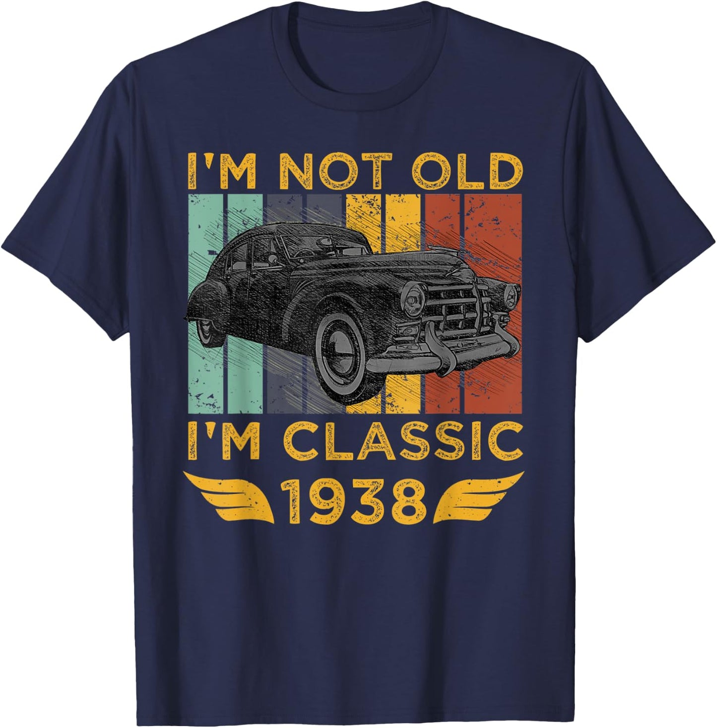 I'm Not Old I'm Classic 1938 Retro Car Vintage Birthday Gift T-Shirt - T-Shirt | Navy