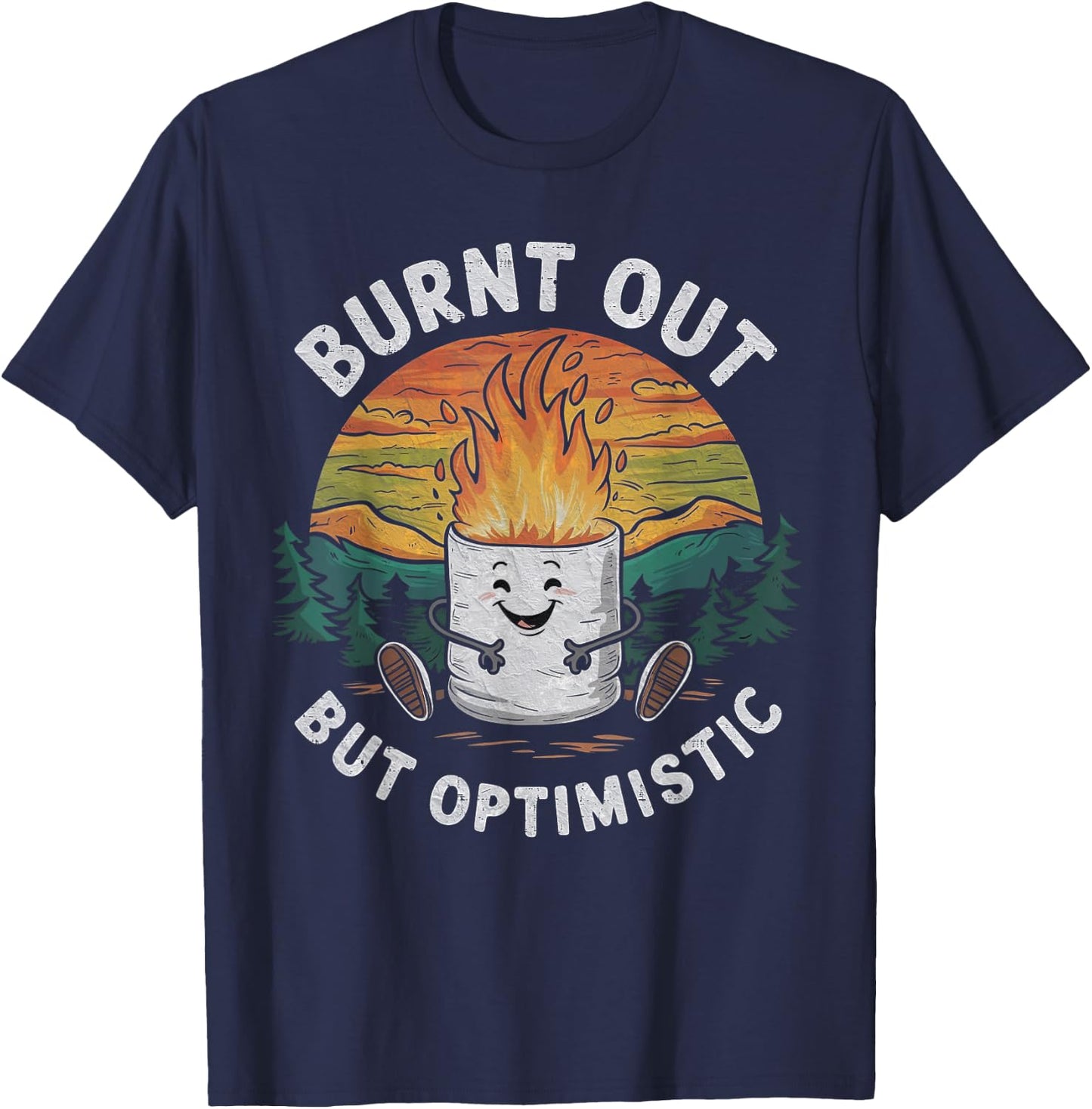 Burnt Out But Optimistic Cute Marshmallow Camping Smores T-Shirt - T-Shirt | Navy