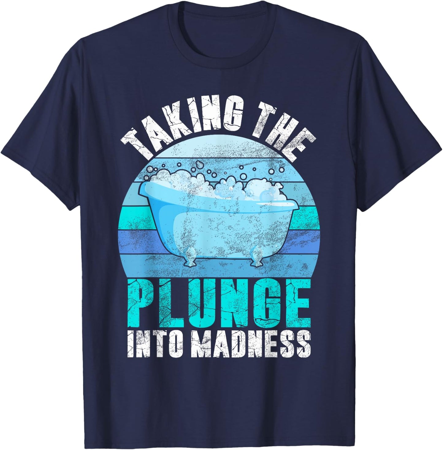 Taking the Plunge into Madness Ice Bath T-Shirt - T-Shirt | Navy