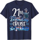 21st Birthday Squad Cruise Birthday Trip Cruise Birthday T-Shirt - T-Shirt | Navy