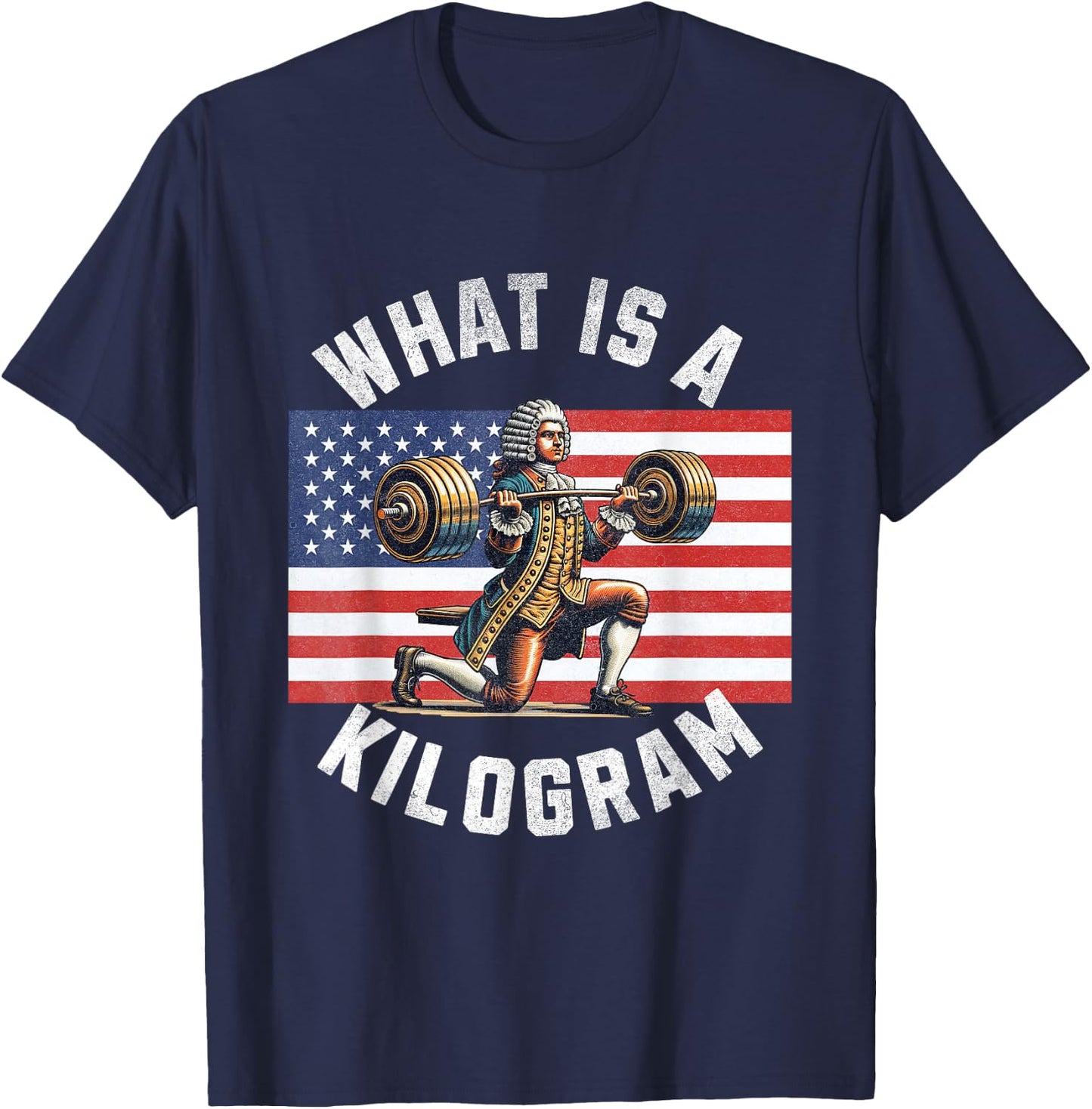 What Is A Kilogram Funny 4th of July USA American Flag Men T-Shirt - T-Shirt | Navy