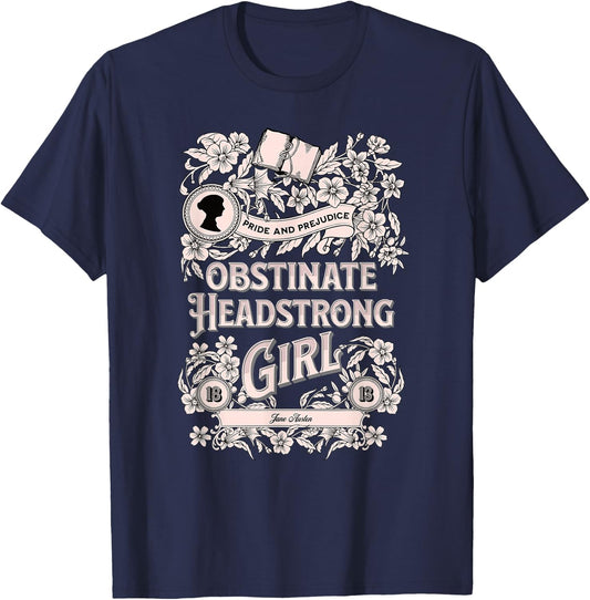 Obstinate Headstrong Girl Pride And Prejudice Jane Austen T-Shirt - T-Shirt | Navy