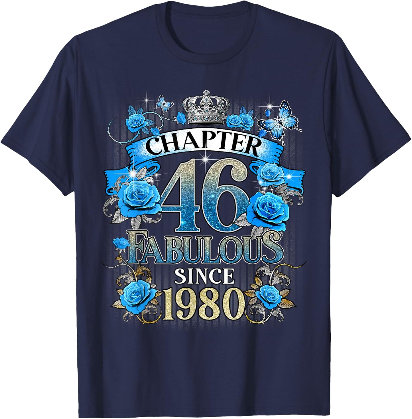 Chapter 46 Fabulous Since 1980 46th Birthday Women Blue Rose T-Shirt - T-Shirt | Navy