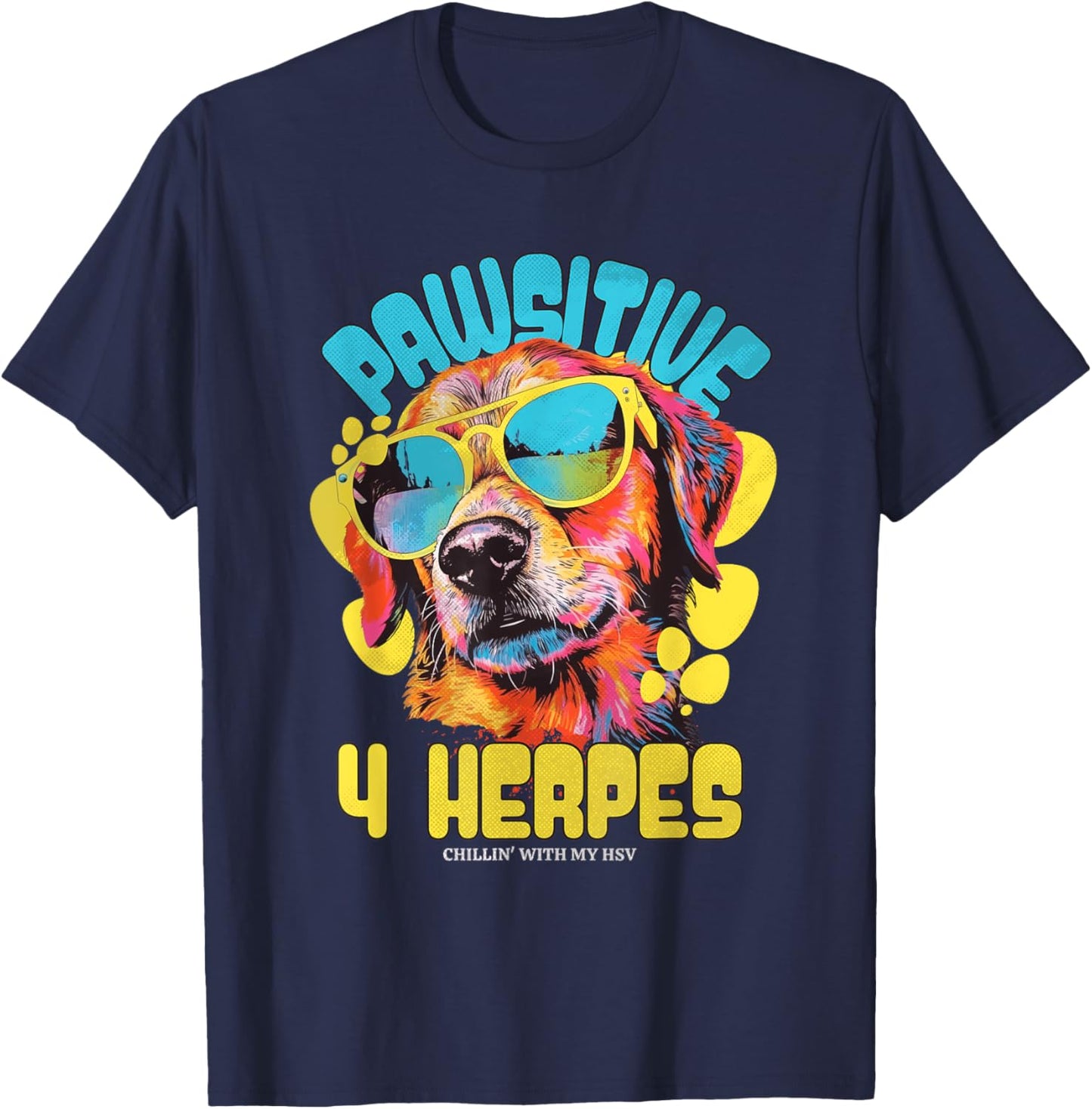 Pawsitive 4 Herpes HSV Awareness Funny Adult Humor Meme T-Shirt - T-Shirt | Navy