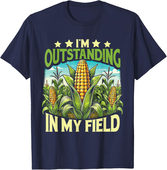 Corn Farmer I’M Outstanding In My Field T-Shirt - T-Shirt | Navy
