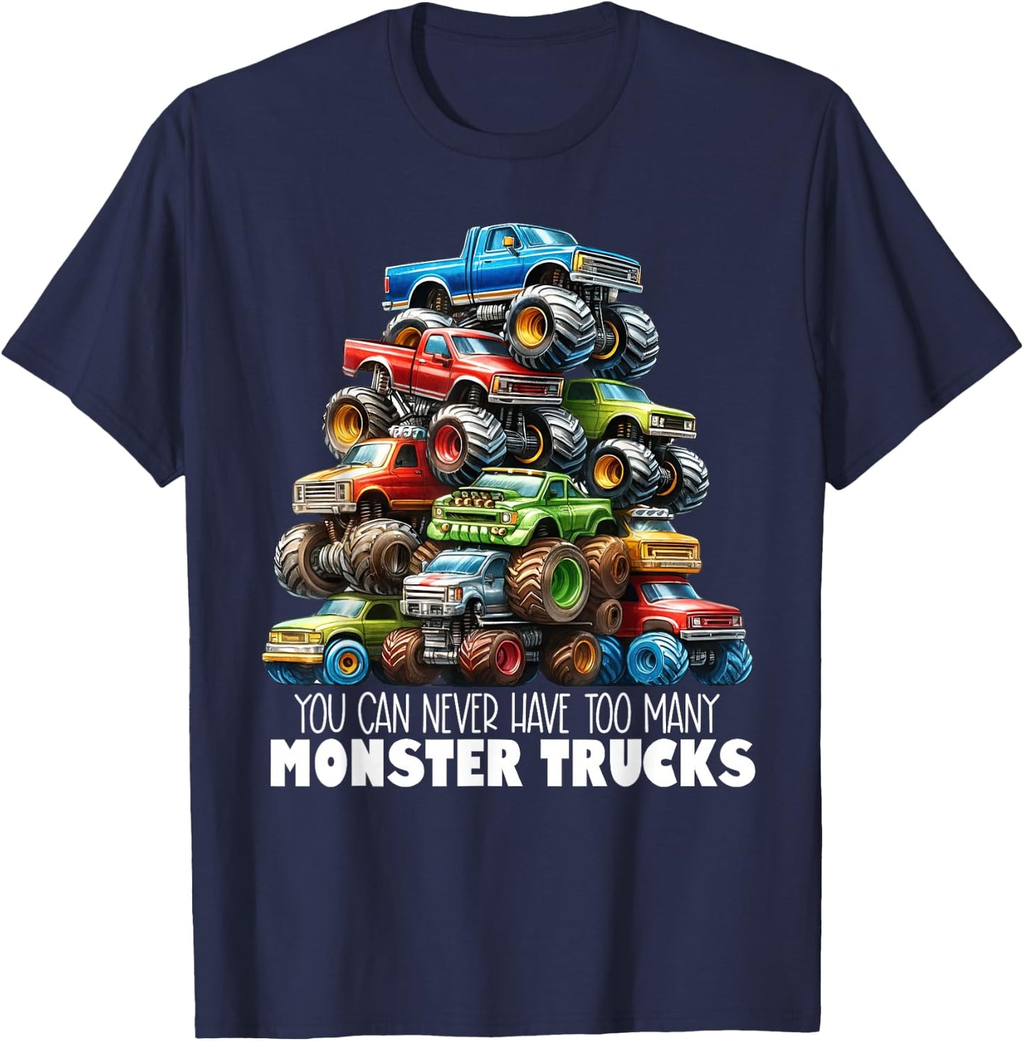You Can Never Have Too Many Monster Trucks Boys Big Trucks T-Shirt - T-Shirt | Navy