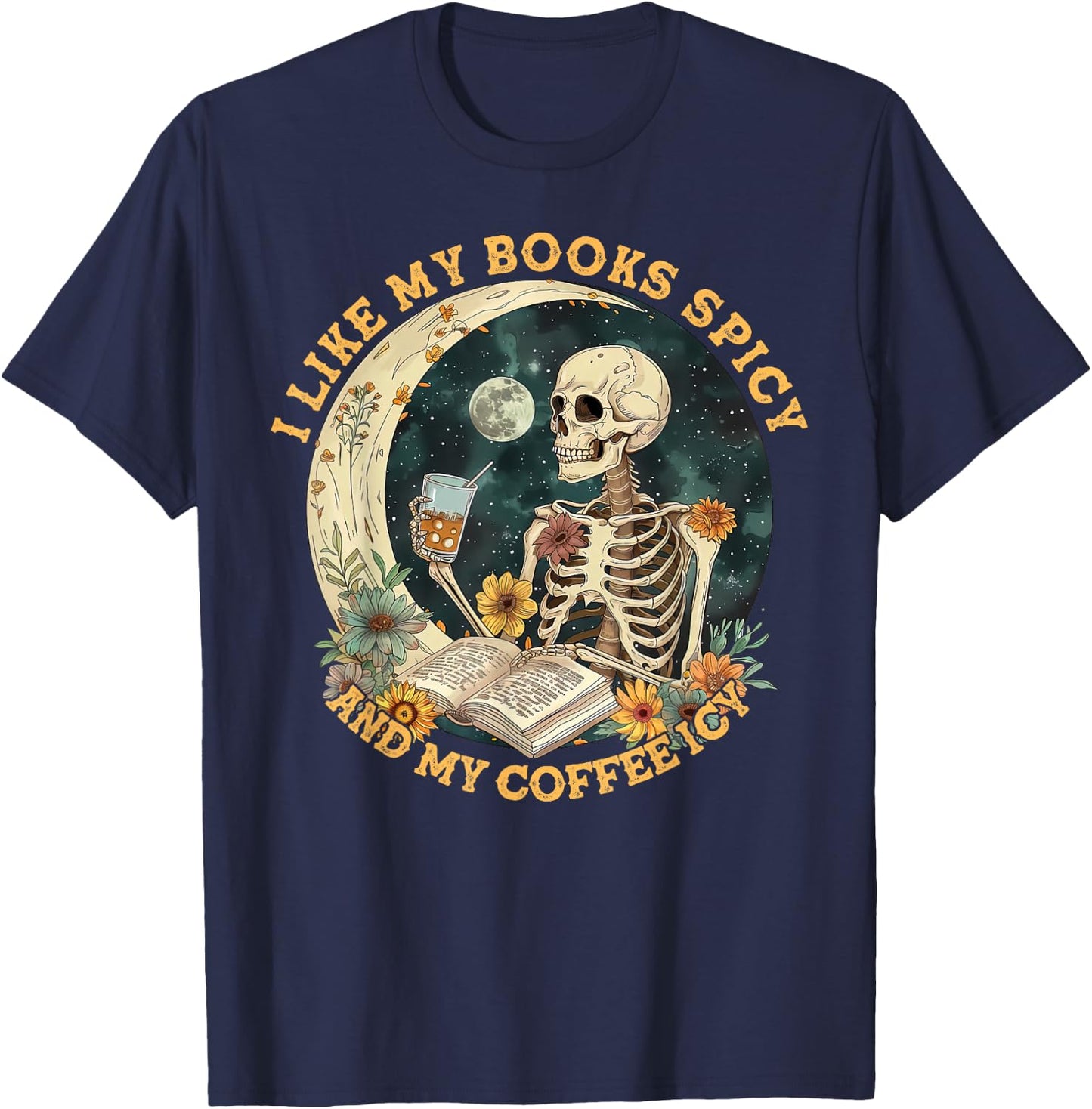 I Like My Books Spicy & My Coffee Icy Skeleton Read Book T-Shirt - T-Shirt | Navy