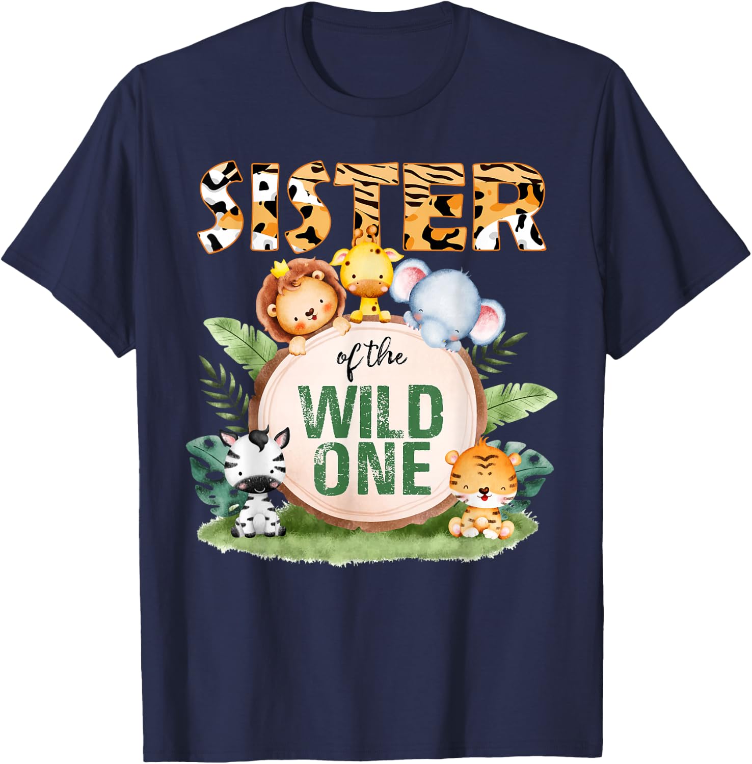 Sister Of The Wild One 1st Birthday Safari Family Matching T-Shirt - T-Shirt | Navy