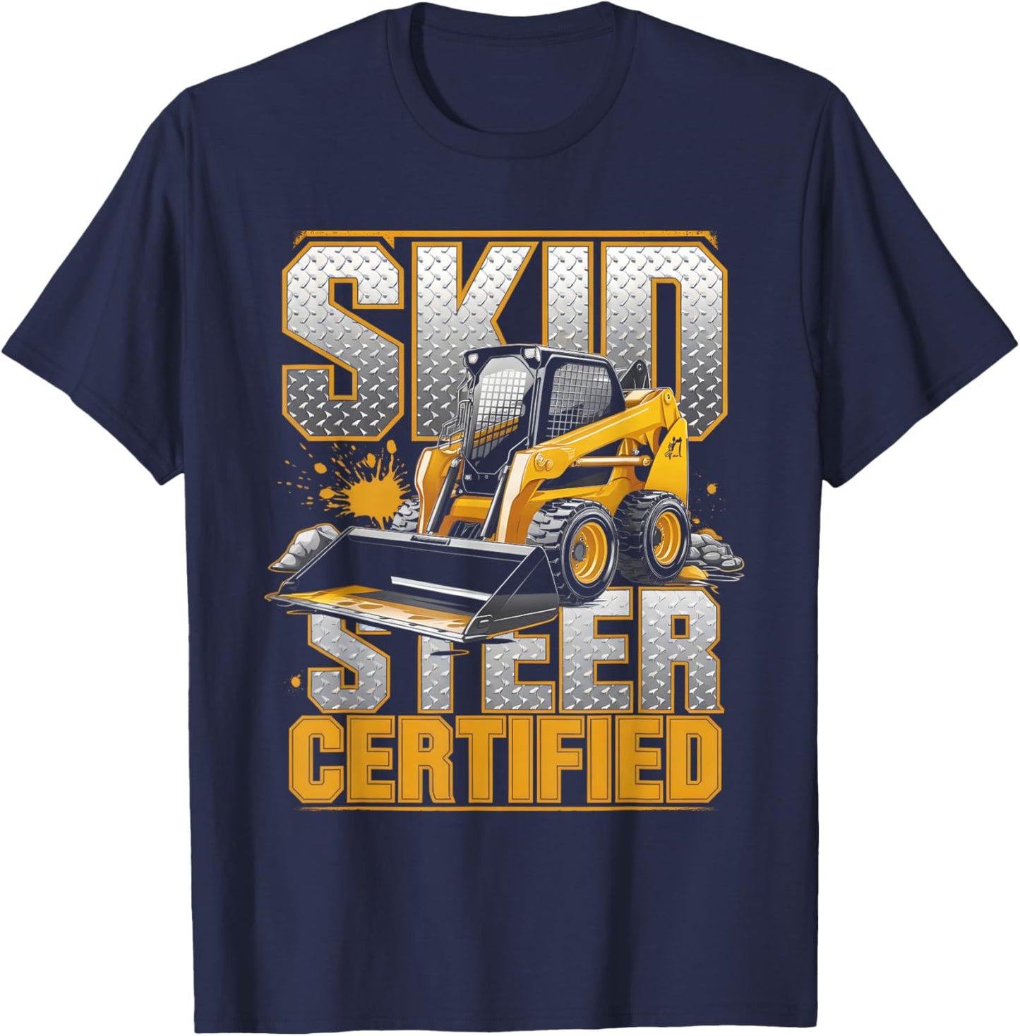 Skid Steer Certified Heavy Equipment Operator T-Shirt - T-Shirt | Navy