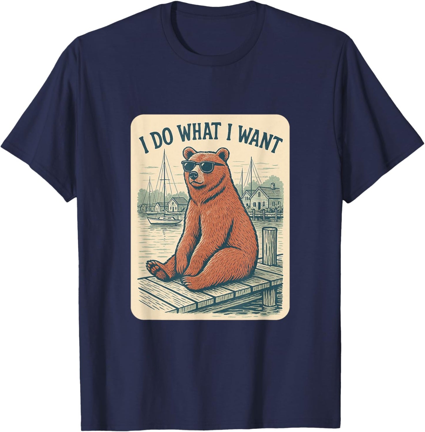 Stylish Bear Do What I Want Sailing Luxury Style T-Shirt - T-Shirt | Navy