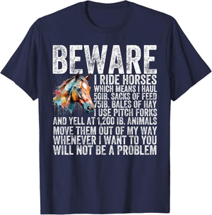 Beware I Ride Horses Not Be A Problem Funny Horse Lover T-Shirt - T-Shirt | Navy