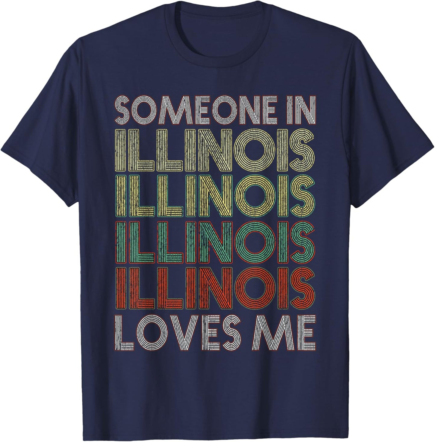 Someone In Illinois Loves Me State Retro Vintage T-Shirt - T-Shirt | Navy