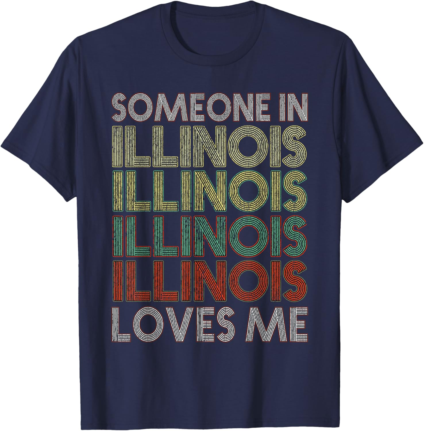 Someone In Illinois Loves Me State Retro Vintage T-Shirt - T-Shirt | Navy
