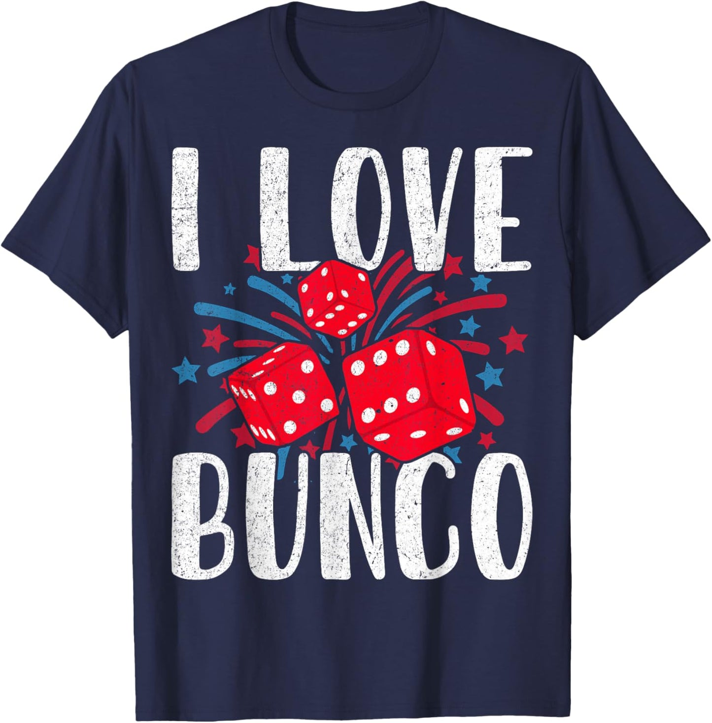 I Love Bunco Dice Game 4th of July Fireworks USA Patriotic T-Shirt - T-Shirt | Navy