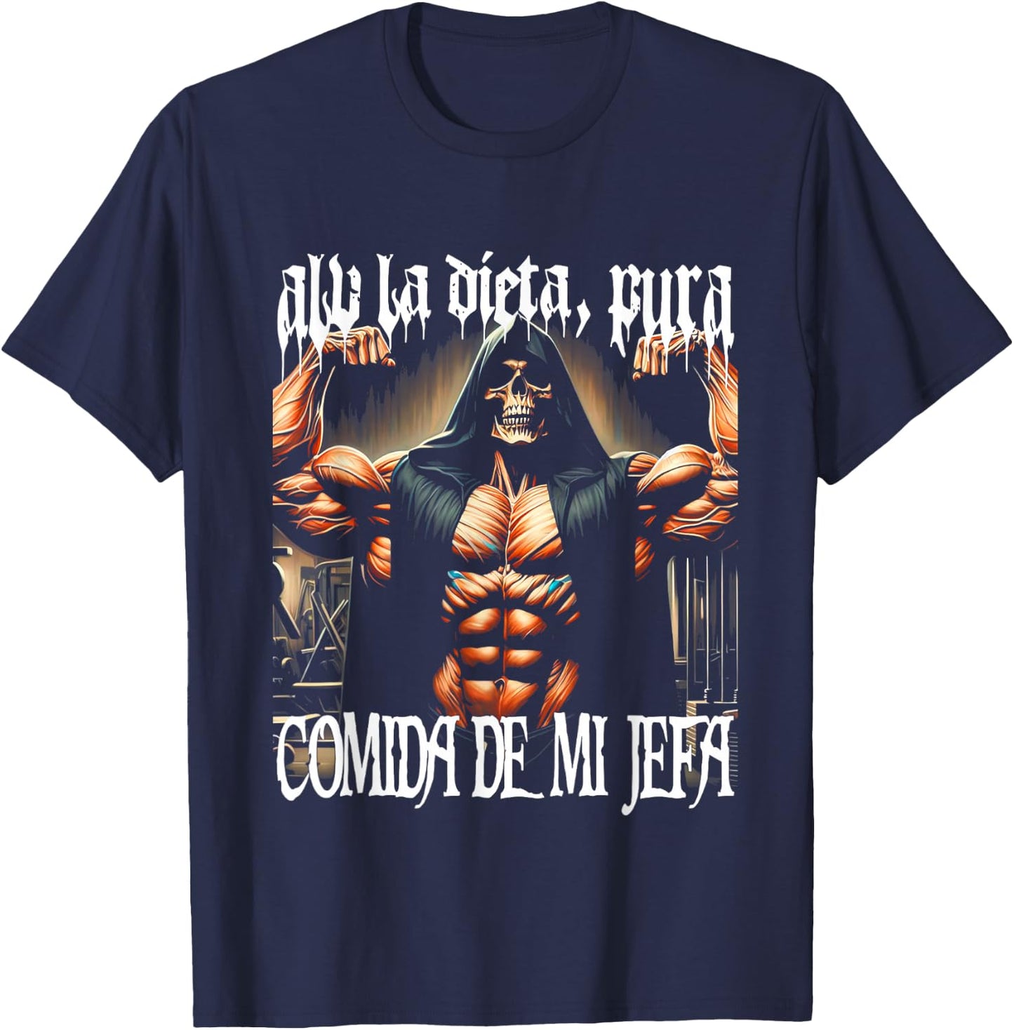 Calacas Chidas Gym Mexican Sayings Sarcasm Slang Latinx T-Shirt - T-Shirt | Navy
