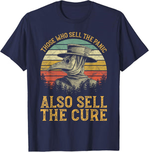 Vintage Retro Steampunk Medieval Fantasy Gothic Those Who Sell The Panic Also Sell The Cure Anti Government T-Shirt - T-Shirt | Navy