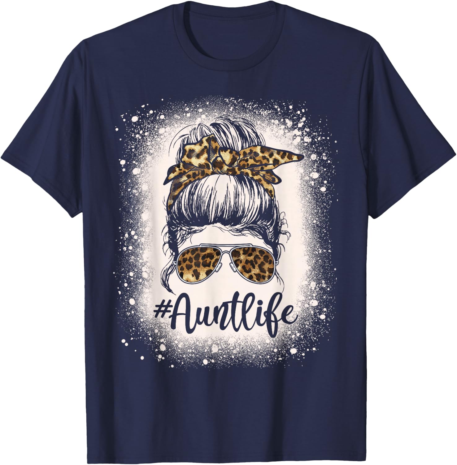 Leopard Aunt Life Messy Bun Bleached Auties Girl Mothers Day T-Shirt - T-Shirt | Navy