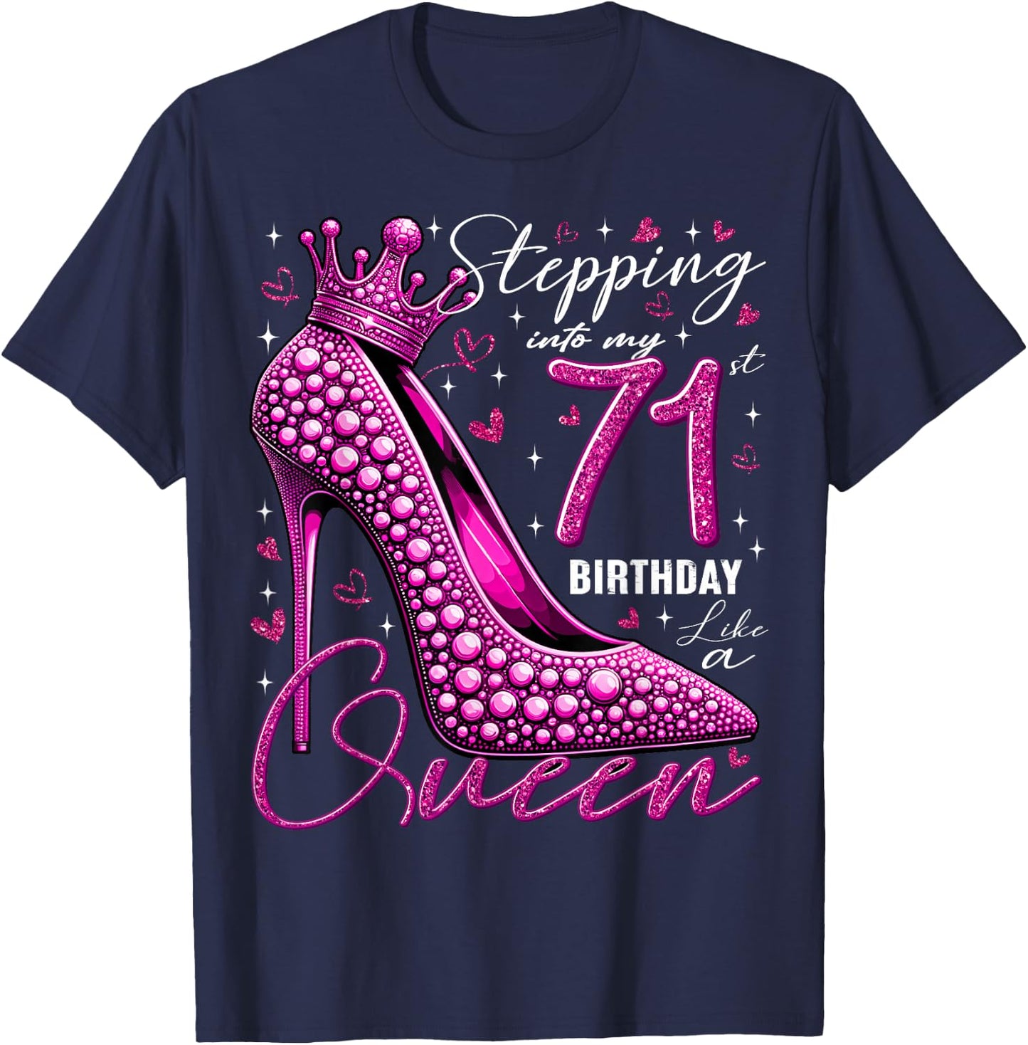 71 Year Old Gifts High Heels Stepping Into My 71st Birthday T-Shirt - T-Shirt | Navy