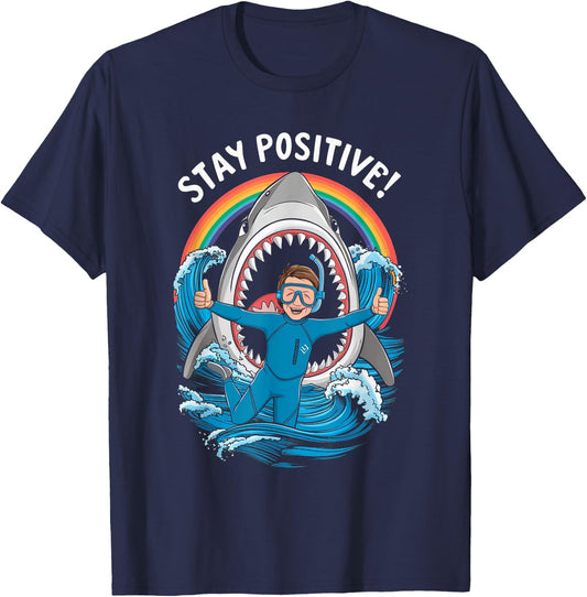 Stay Positive Wildlife Shark Lover Ocean Sea Swimmer Diver T-Shirt - T-Shirt | Navy