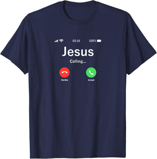Jesus Is Calling From Heaven - Christian Living T-Shirt - T-Shirt | Navy