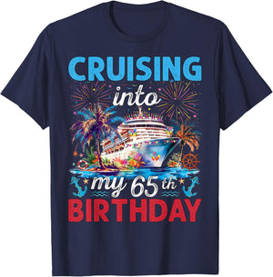 Cruising Into My 65th Birthday Cruise 65 Years Old Birthday T-Shirt - T-Shirt | Navy