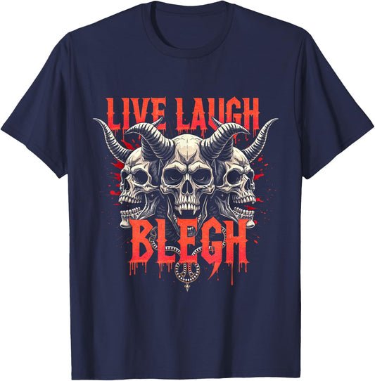 Deathcore Design - Metalcore Live Laugh Blegh T-Shirt - T-Shirt | Navy