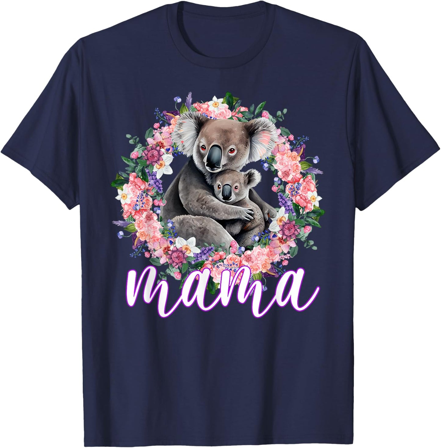 Flowers Mom & Cute Baby Koala - Animal Mama Mother's Day T-Shirt - T-Shirt | Navy