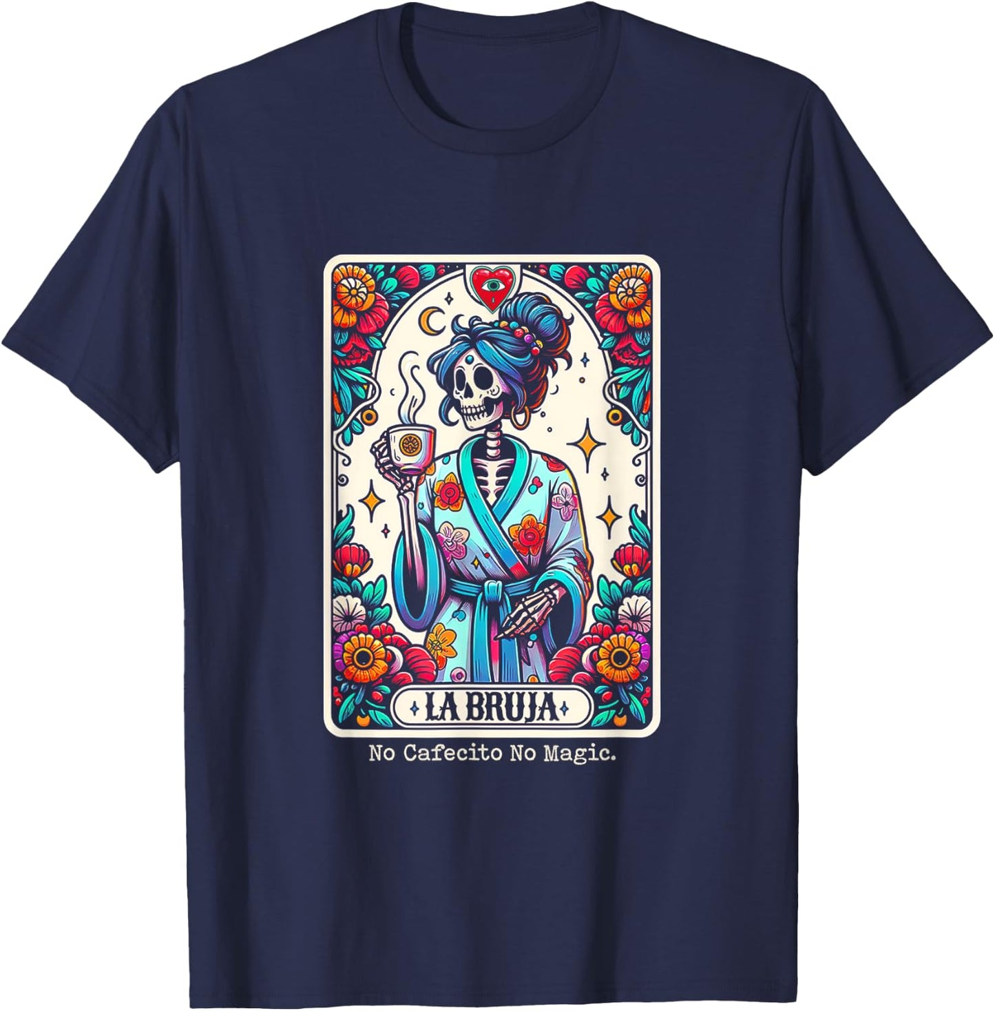 La Bruja No Cafecito No Magic Skeleton Tarot T-Shirt - T-Shirt | Navy